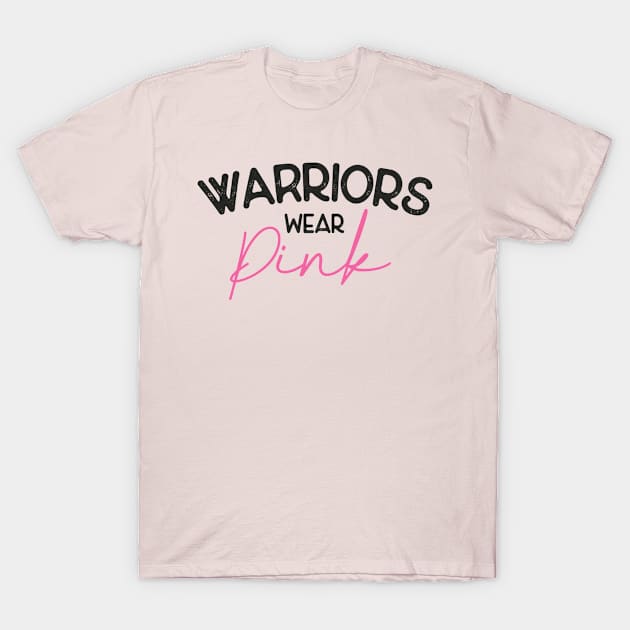 Warriors Wear Pink Breast Cancer Awareness T-Shirt by BadDesignCo